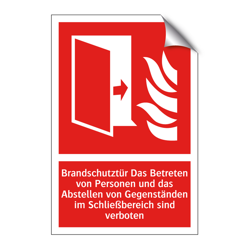 Brandschutztür Das Betreten von Personen und das Abstellen von Gegenständen im Schließbereich sind verboten