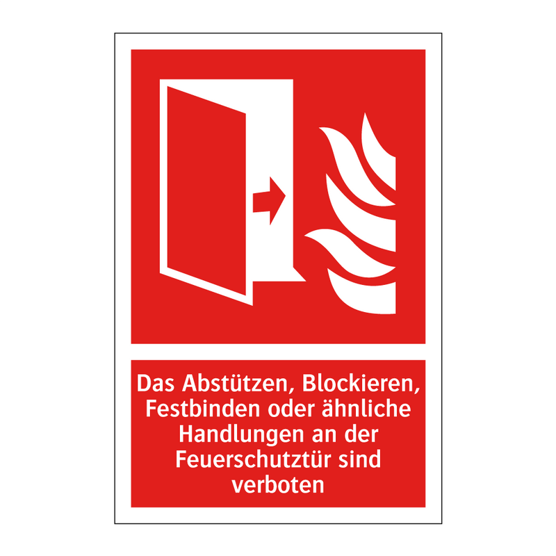 Das Abstützen, Blockieren, Festbinden oder ähnliche Handlungen an der Feuerschutztür sind verboten