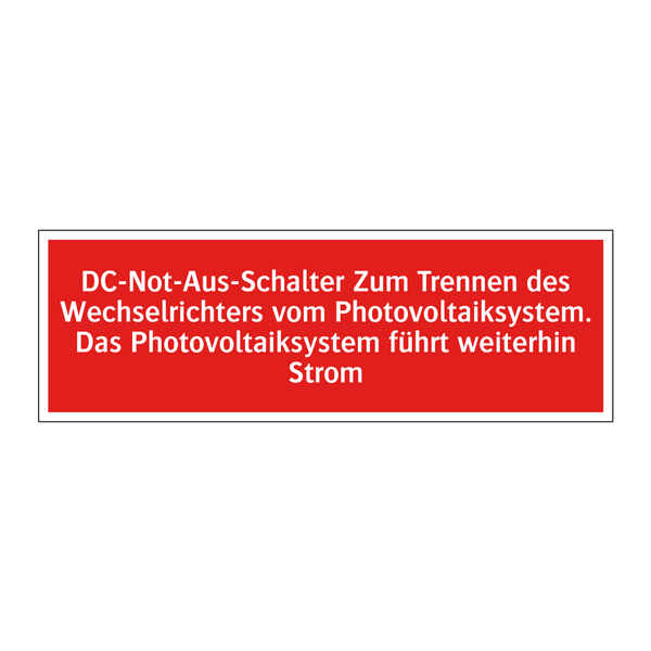 DC-Not-Aus-Schalter Zum Trennen des Wechselrichters vom Photovoltaiksystem. Das Photovoltaiksystem führt weiterhin Strom