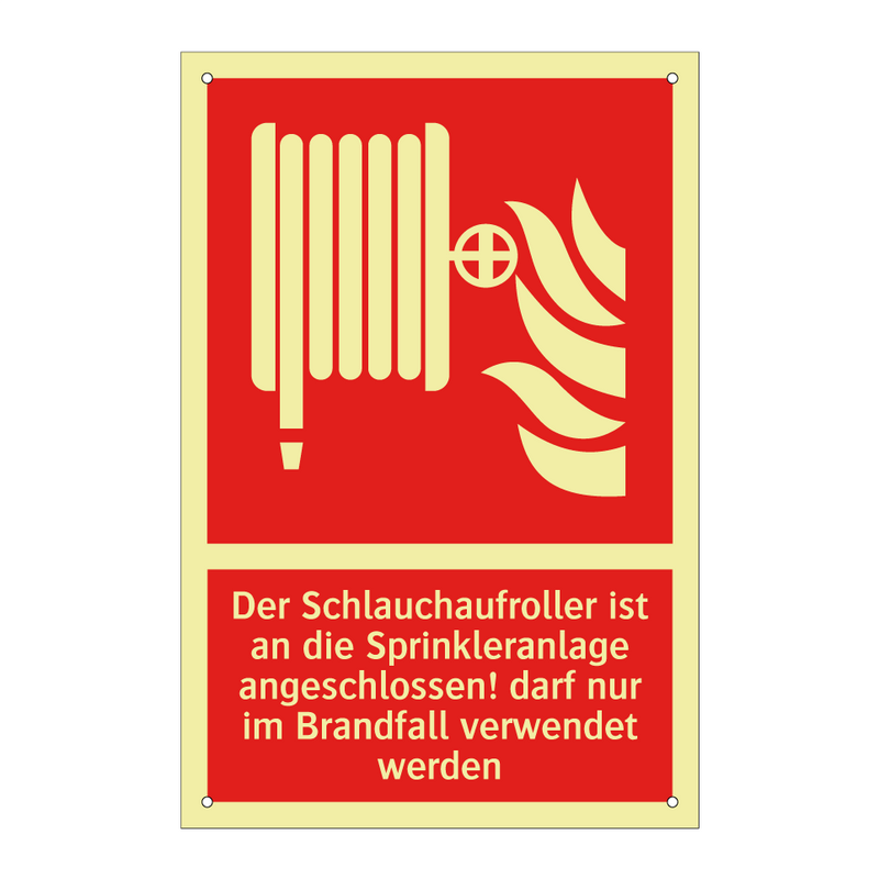 Der Schlauchaufroller ist an die Sprinkleranlage angeschlossen! darf nur im Brandfall verwendet werden