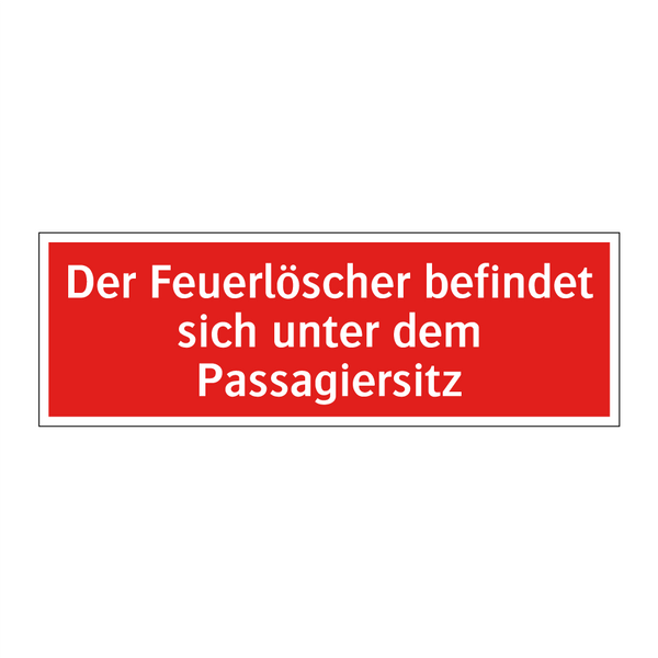 Der Feuerlöscher befindet sich unter dem Passagiersitz