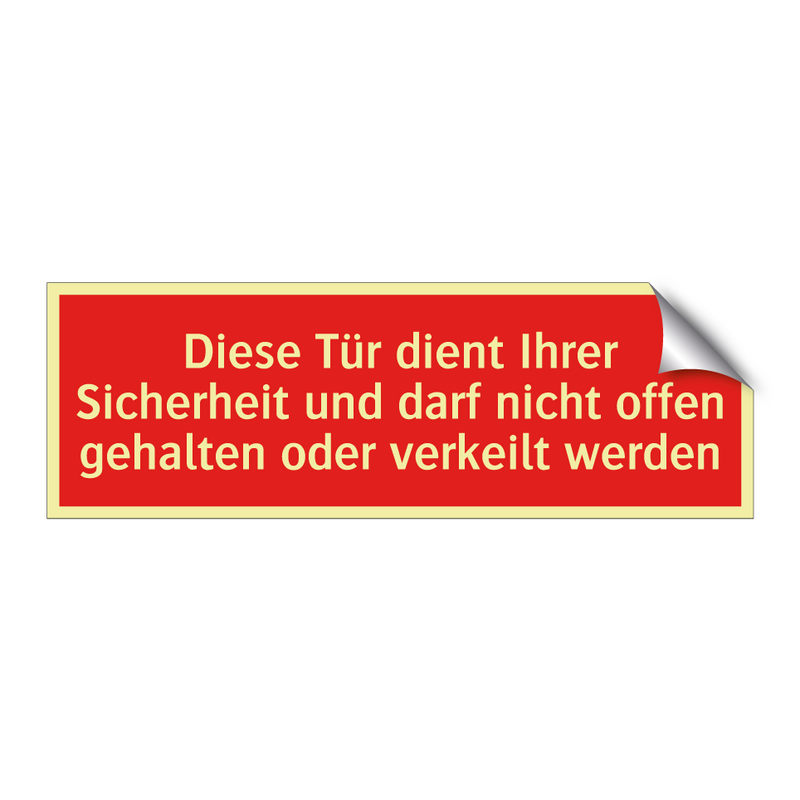 Diese Tür dient Ihrer Sicherheit und darf nicht offen gehalten oder verkeilt werden