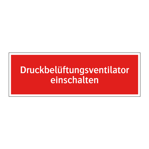 Druckbelüftungsventilator einschalten