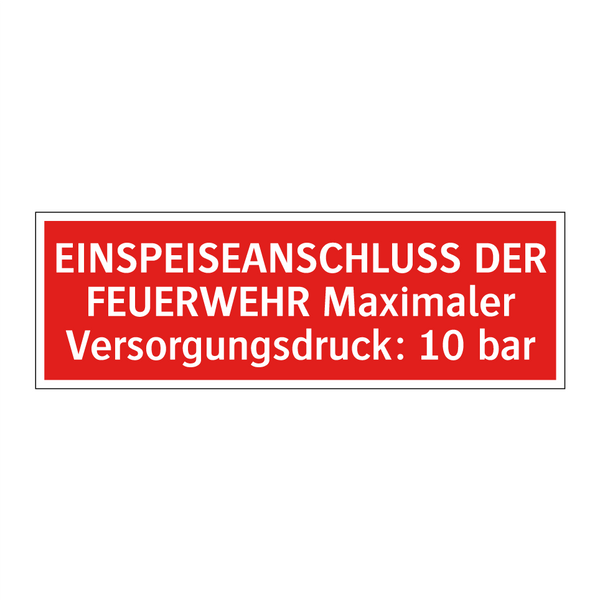 EINSPEISEANSCHLUSS DER FEUERWEHR Maximaler Versorgungsdruck: 10 bar