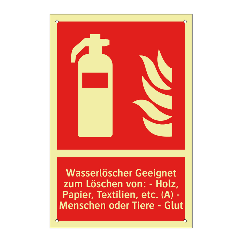 Wasserlöscher Geeignet zum Löschen von: - Holz, Papier, Textilien, etc. (A) - Menschen oder Tiere - Glut