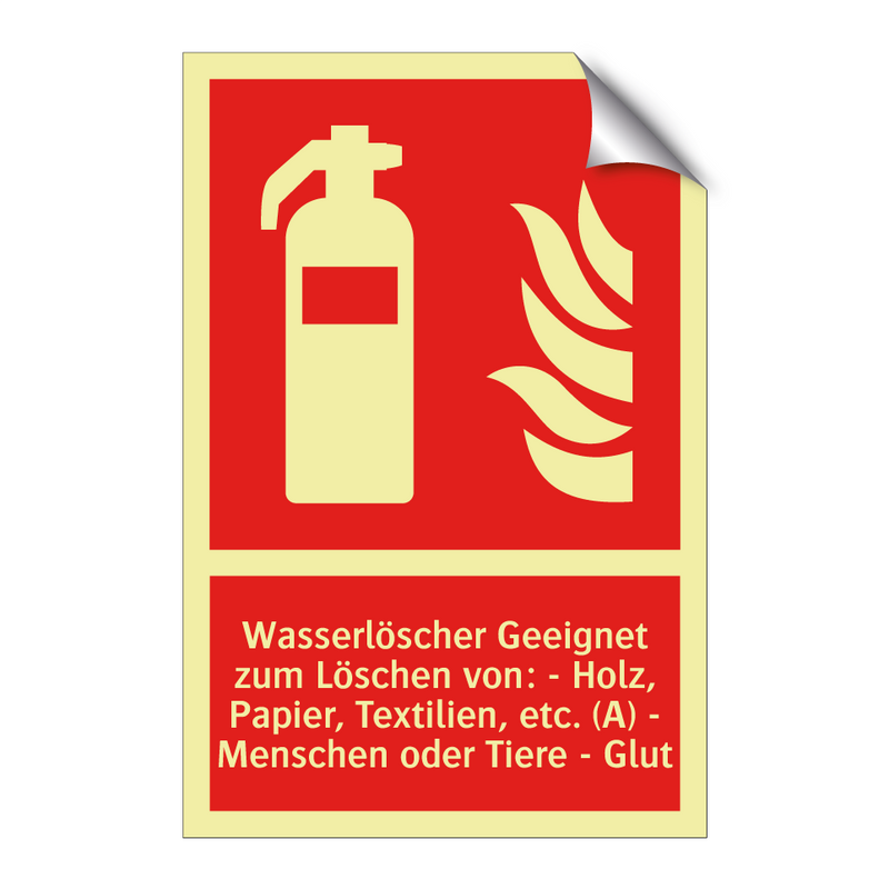 Wasserlöscher Geeignet zum Löschen von: - Holz, Papier, Textilien, etc. (A) - Menschen oder Tiere - Glut