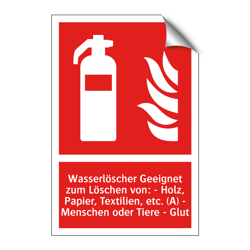 Wasserlöscher Geeignet zum Löschen von: - Holz, Papier, Textilien, etc. (A) - Menschen oder Tiere - Glut