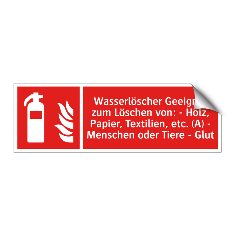 Wasserlöscher Geeignet zum Löschen von: - Holz, Papier, Textilien, etc. (A) - Menschen oder Tiere - Glut