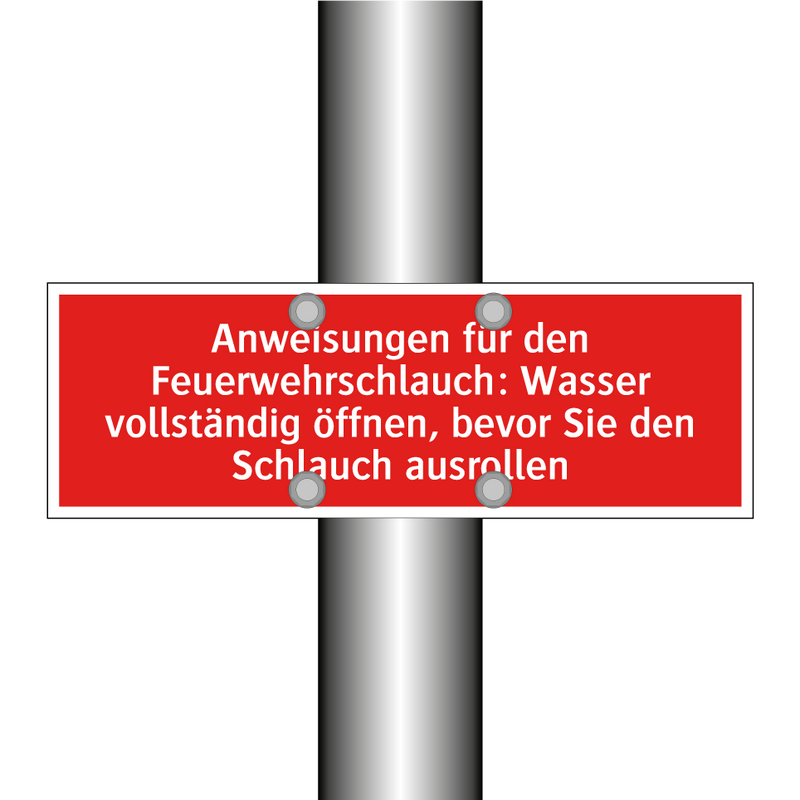 Anweisungen für den Feuerwehrschlauch: Wasser vollständig öffnen, bevor Sie den Schlauch ausrollen