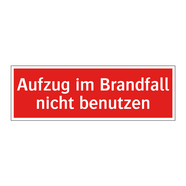 Aufzug im Brandfall nicht benutzen