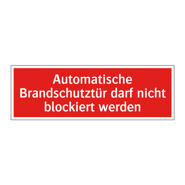 Automatische Brandschutztür darf nicht blockiert werden