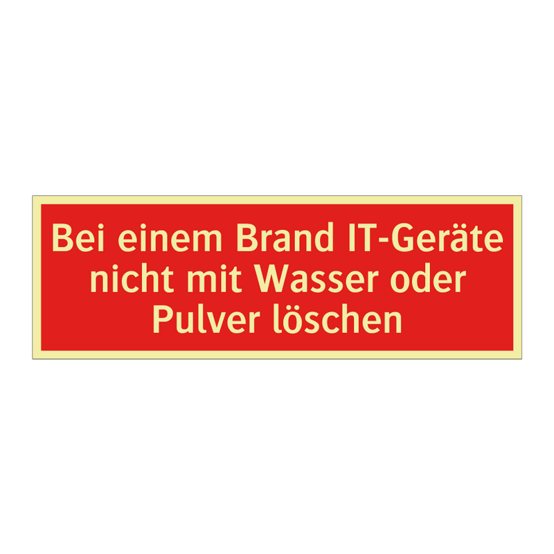 Bei einem Brand IT-Geräte nicht mit Wasser oder Pulver löschen