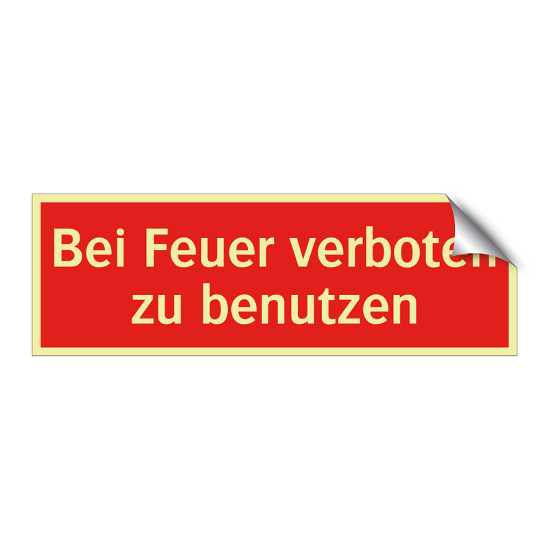 Bei Feuer verboten zu benutzen