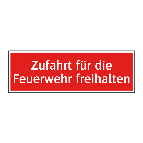 Zufahrt für die Feuerwehr freihalten