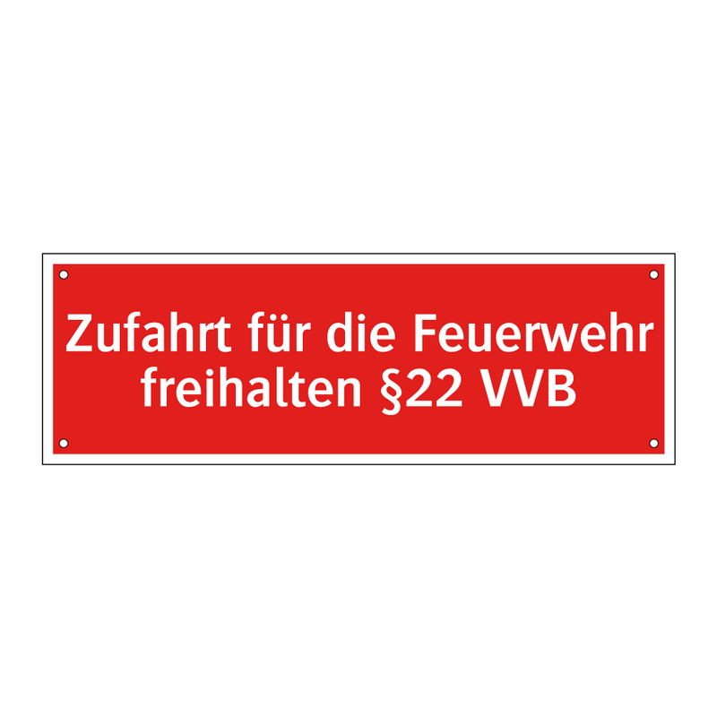 Zufahrt für die Feuerwehr freihalten §22 VVB