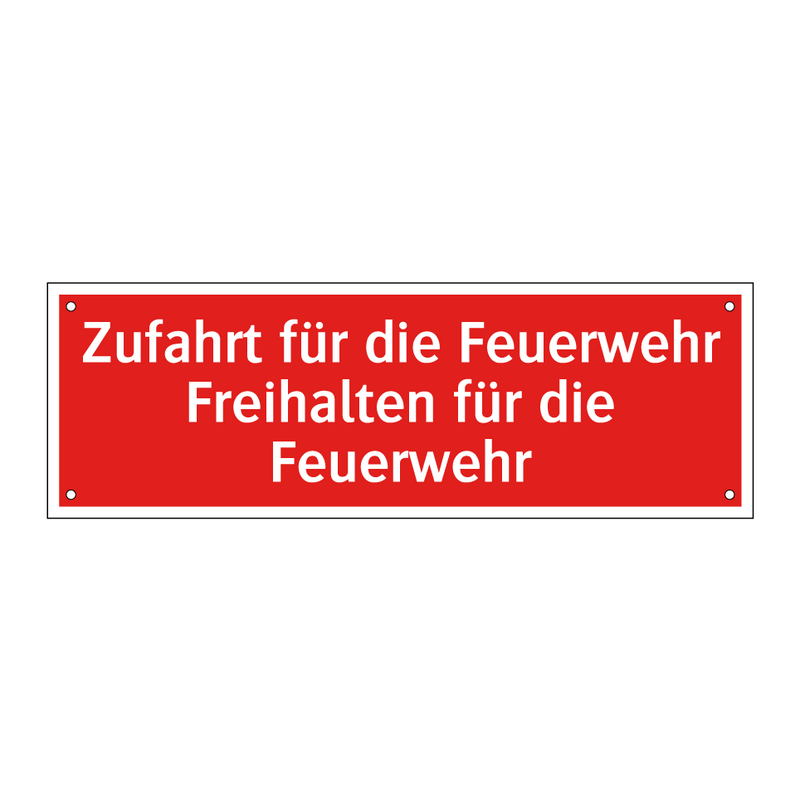 Zufahrt für die Feuerwehr Freihalten für die Feuerwehr