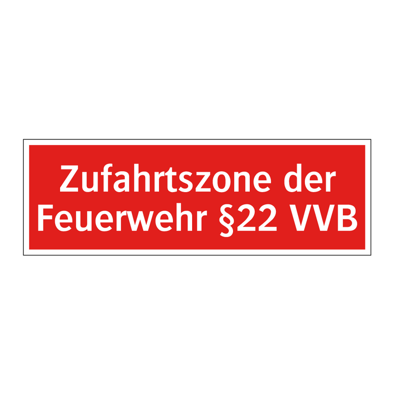 Zufahrtszone der Feuerwehr §22 VVB