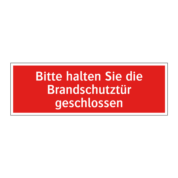 Bitte halten Sie die Brandschutztür geschlossen