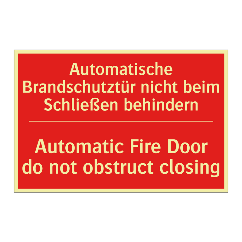 Automatische Brandschutztür nicht /.../ - Automatic Fire Door do not obstruct /.../