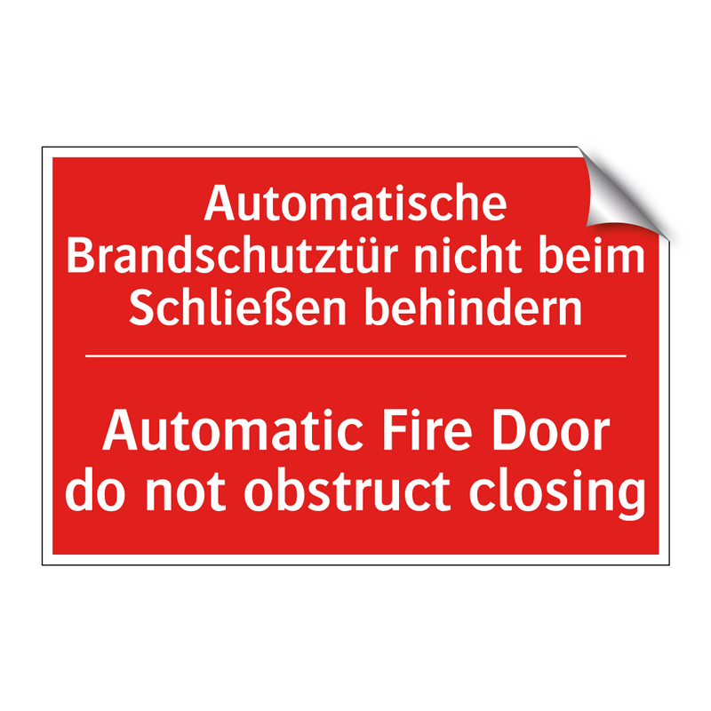 Automatische Brandschutztür nicht /.../ - Automatic Fire Door do not obstruct /.../