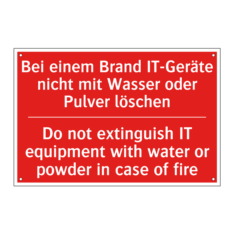 Bei einem Brand IT-Geräte nicht /.../ - Do not extinguish IT equipment /.../