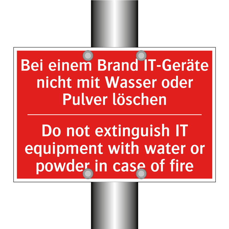 Bei einem Brand IT-Geräte nicht /.../ - Do not extinguish IT equipment /.../