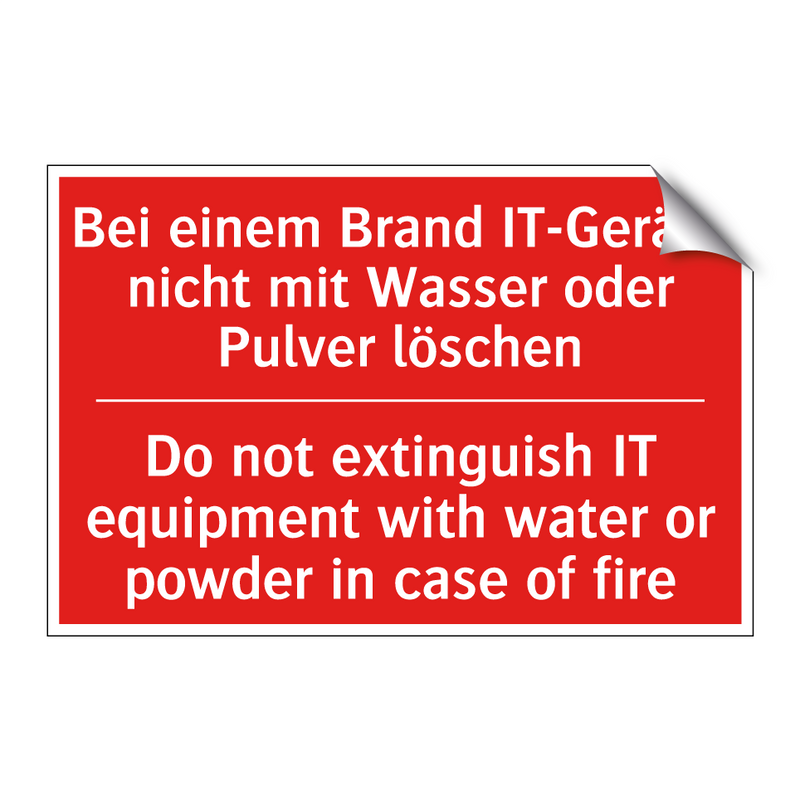 Bei einem Brand IT-Geräte nicht /.../ - Do not extinguish IT equipment /.../