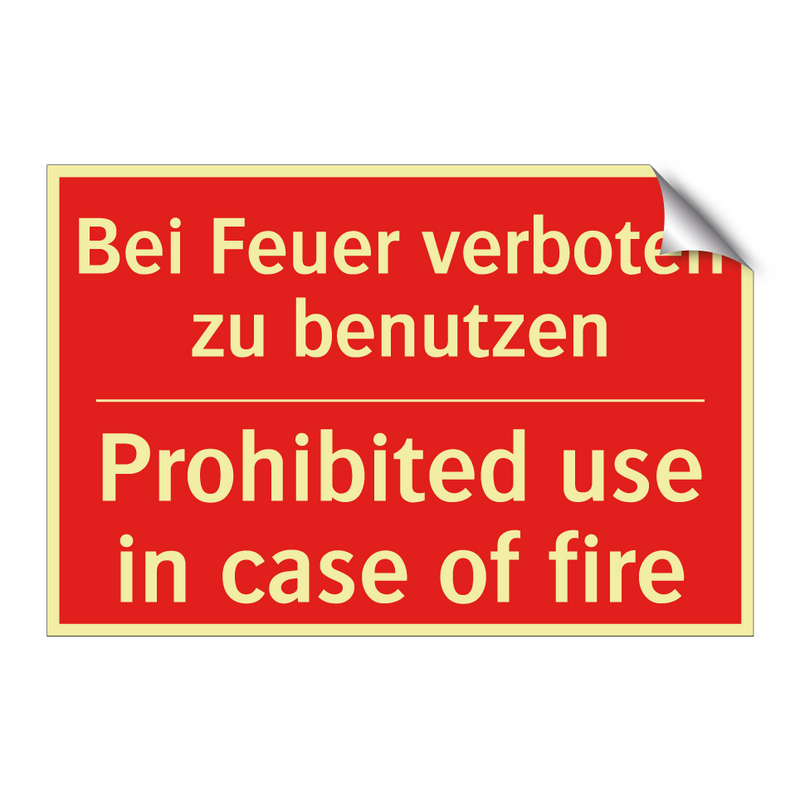 Bei Feuer verboten zu benutzen - Prohibited use in case of fire