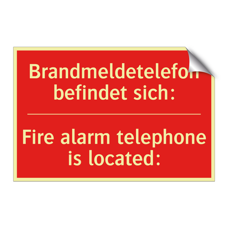 Brandmeldetelefon befindet sich:/.../ - Fire alarm telephone is located:/.../