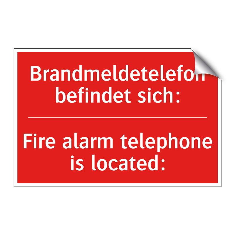 Brandmeldetelefon befindet sich:/.../ - Fire alarm telephone is located:/.../