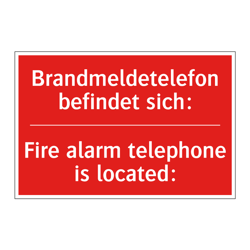 Brandmeldetelefon befindet sich:/.../ - Fire alarm telephone is located:/.../