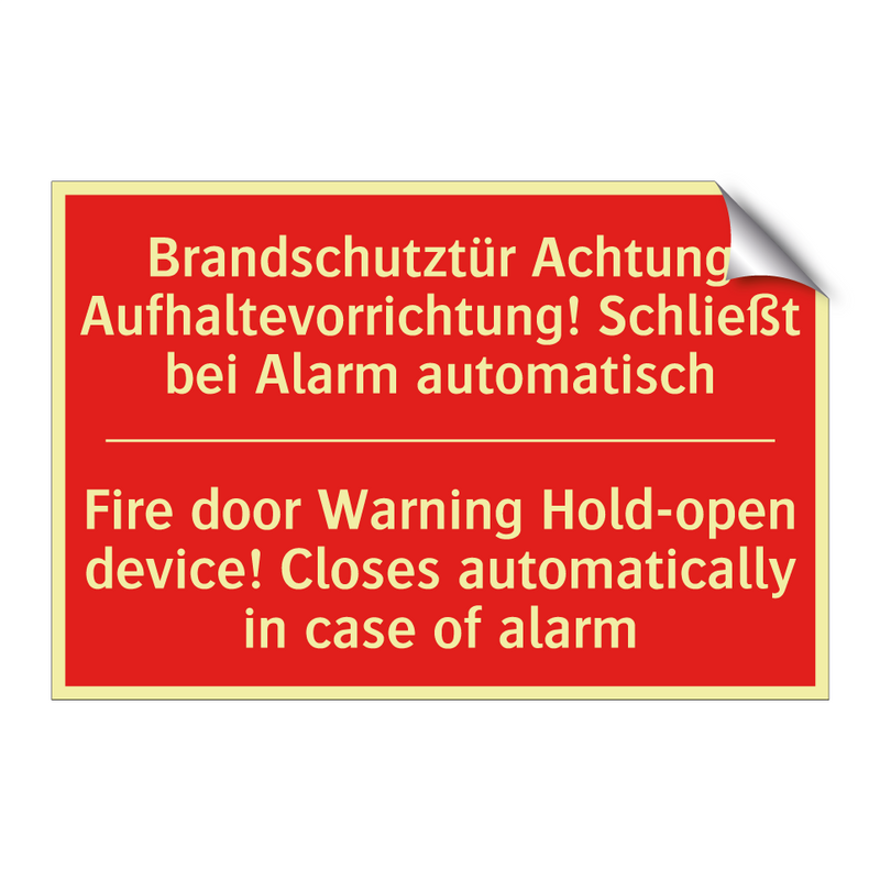 Brandschutztür Achtung Aufhaltevorrichtung! /.../ - Fire door Warning Hold-open device! /.../