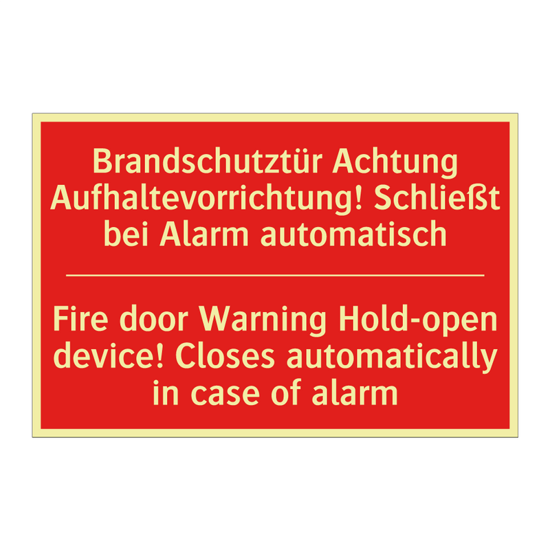 Brandschutztür Achtung Aufhaltevorrichtung! /.../ - Fire door Warning Hold-open device! /.../