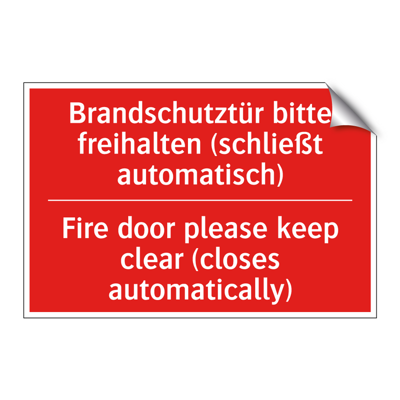 Brandschutztür bitte freihalten /.../ - Fire door please keep clear (closes /.../