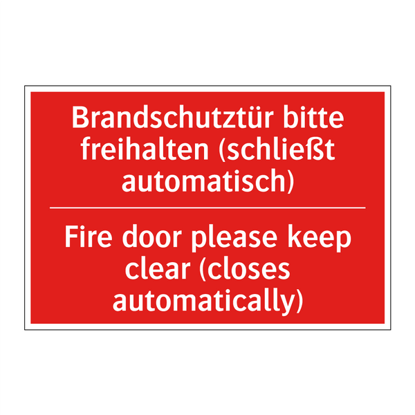 Brandschutztür bitte freihalten /.../ - Fire door please keep clear (closes /.../