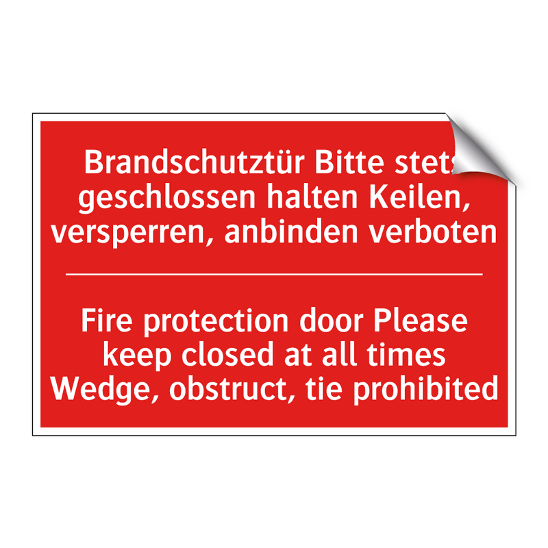 Brandschutztür Bitte stets geschlossen /.../ - Fire protection door Please keep /.../