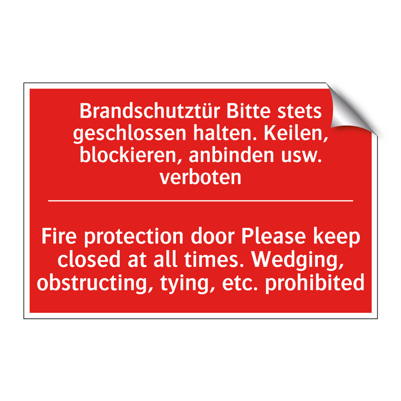 Brandschutztür Bitte stets geschlossen /.../ - Fire protection door Please keep /.../