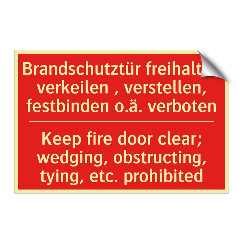 Brandschutztür freihalten verkeilen /.../ - Keep fire door clear; wedging, /.../