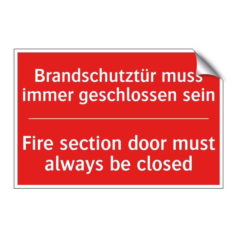 Brandschutztür muss immer geschlossen /.../ - Fire section door must always /.../