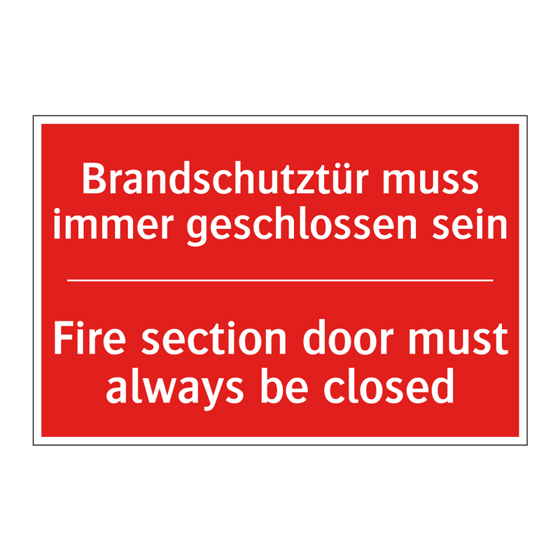 Brandschutztür muss immer geschlossen /.../ - Fire section door must always /.../