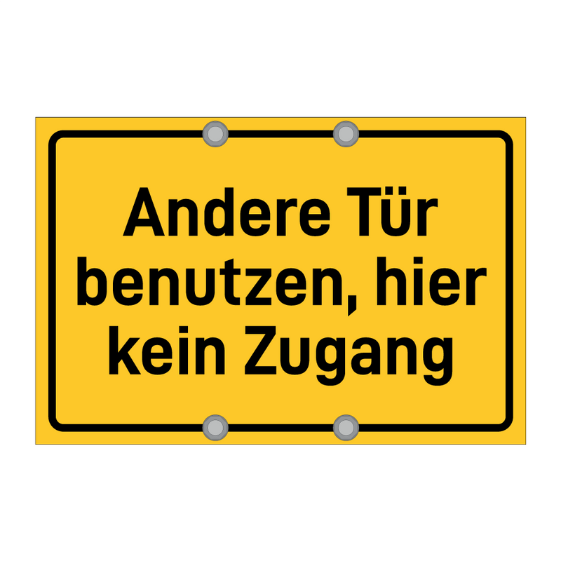 Andere Tür benutzen, hier kein Zugang & Andere Tür benutzen, hier kein Zugang