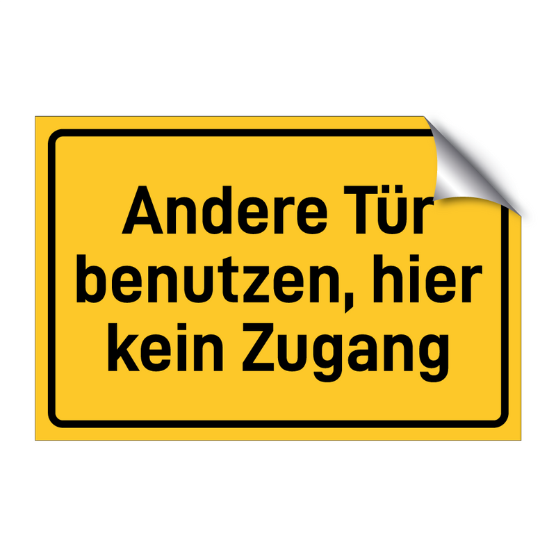 Andere Tür benutzen, hier kein Zugang & Andere Tür benutzen, hier kein Zugang