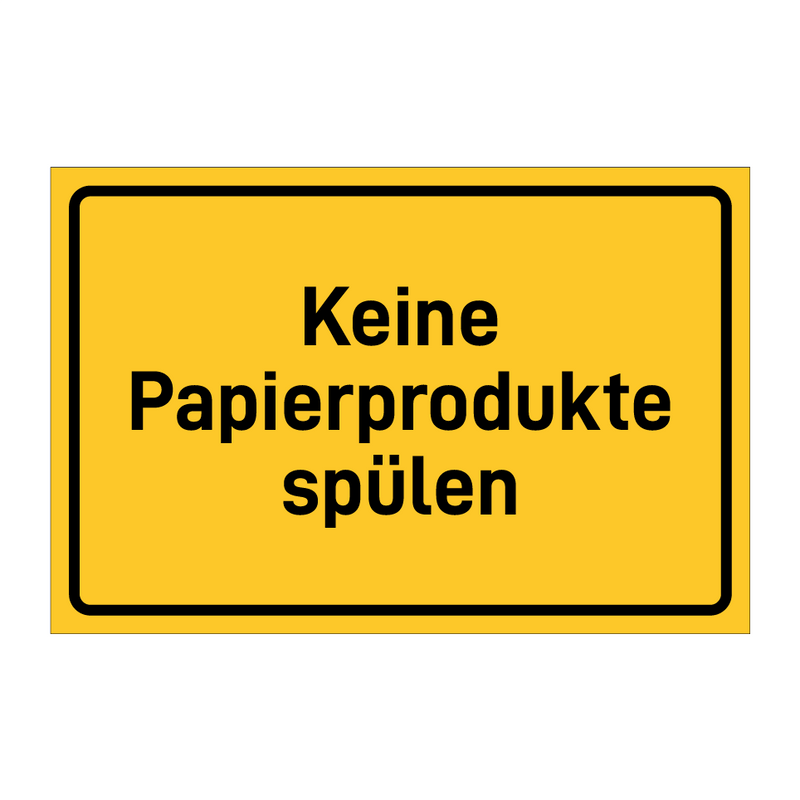 Keine Papierprodukte spülen