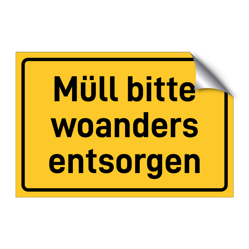 Müll bitte woanders entsorgen