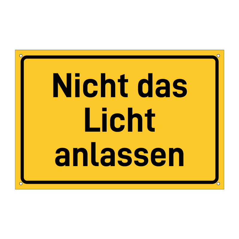 Nicht das Licht anlassen