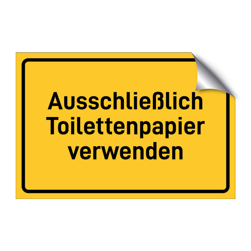 Ausschließlich Toilettenpapier verwenden & Ausschließlich Toilettenpapier verwenden