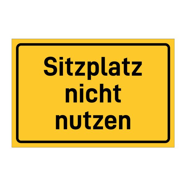 Sitzplatz nicht nutzen