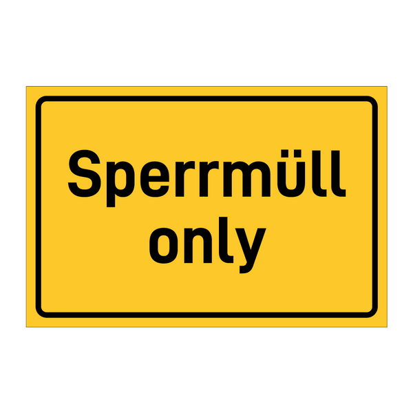 Sperrmüll only