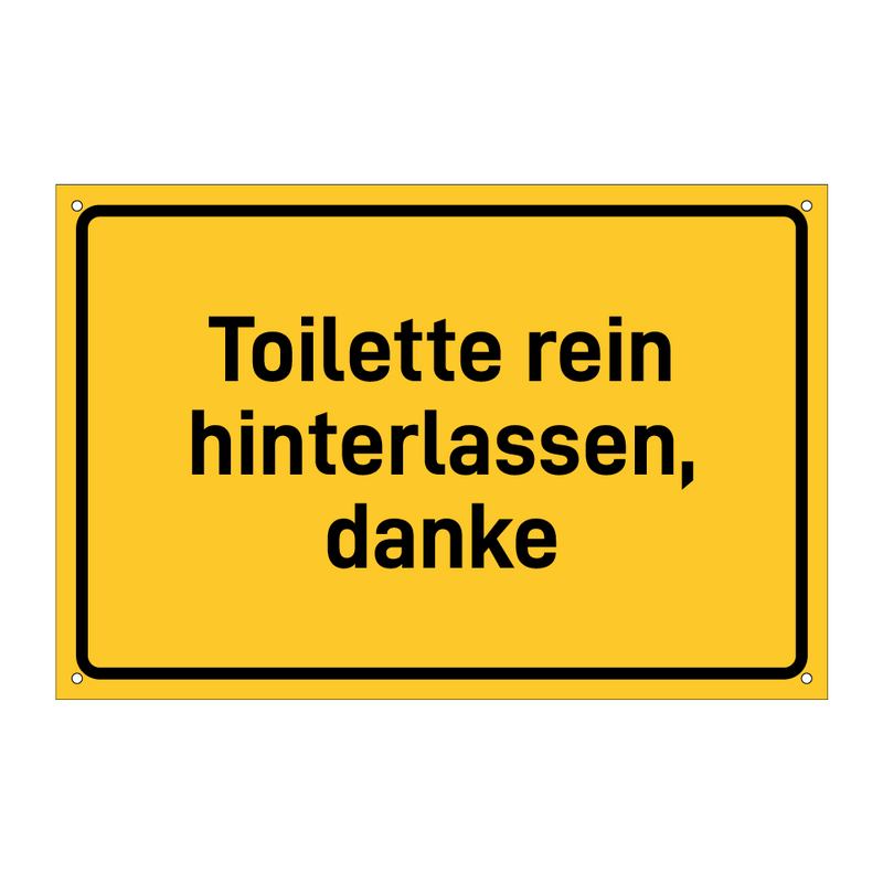 Toilette rein hinterlassen, danke