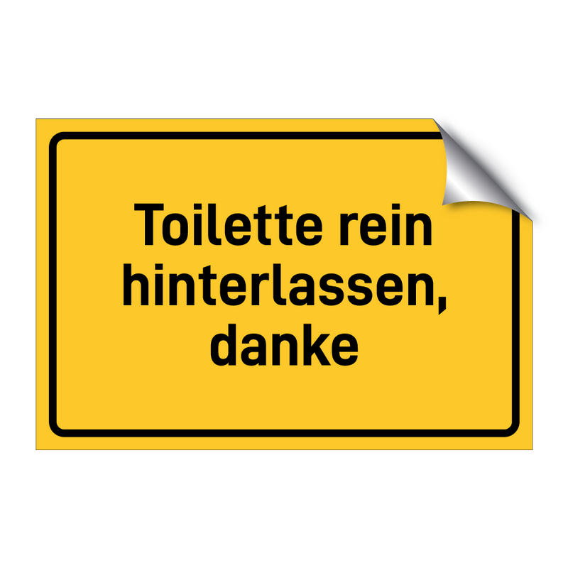 Toilette rein hinterlassen, danke